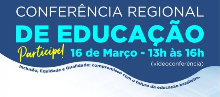 IV CONAE 2022 – CONFERÊNCIA REGIONAL DE EDUCAÇÃO IV CONAE 2022 – CONFERÊNCIA REGIONAL DE EDUCAÇÃO