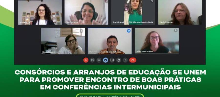 Consórcios e Arranjos de Educação se unem para promover Encontro de Boas Práticas em Conferências Intermunicipais Consórcios e Arranjos de Educação se unem para promover Encontro de Boas Práticas em Conferências Intermunicipais