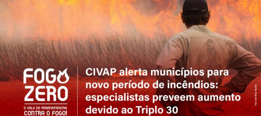 CIVAP alerta municípios para novo período de incêndios: especialistas preveem aumento devido ao Triplo 30 CIVAP alerta municípios para novo período de incêndios: especialistas preveem aumento devido ao Triplo 30